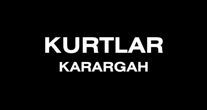 KURTLAR: Karargah