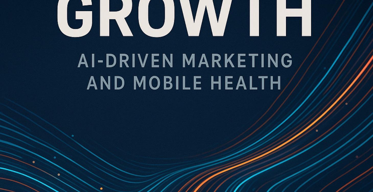 AI-Driven Expansion —> Marketing and Mobile Health