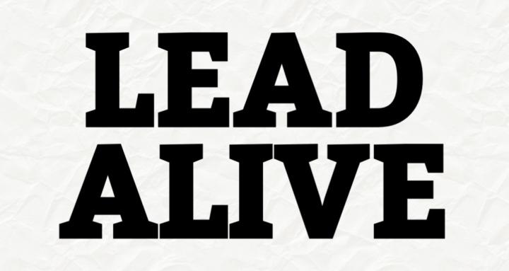 Lead Alive