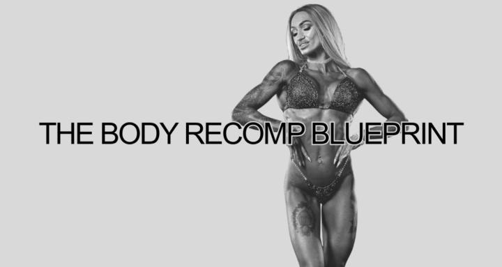 The Body Recomp Blueprint