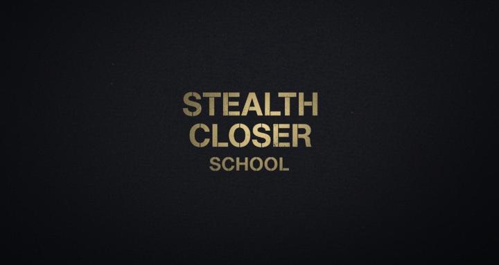 Stealth Closer School