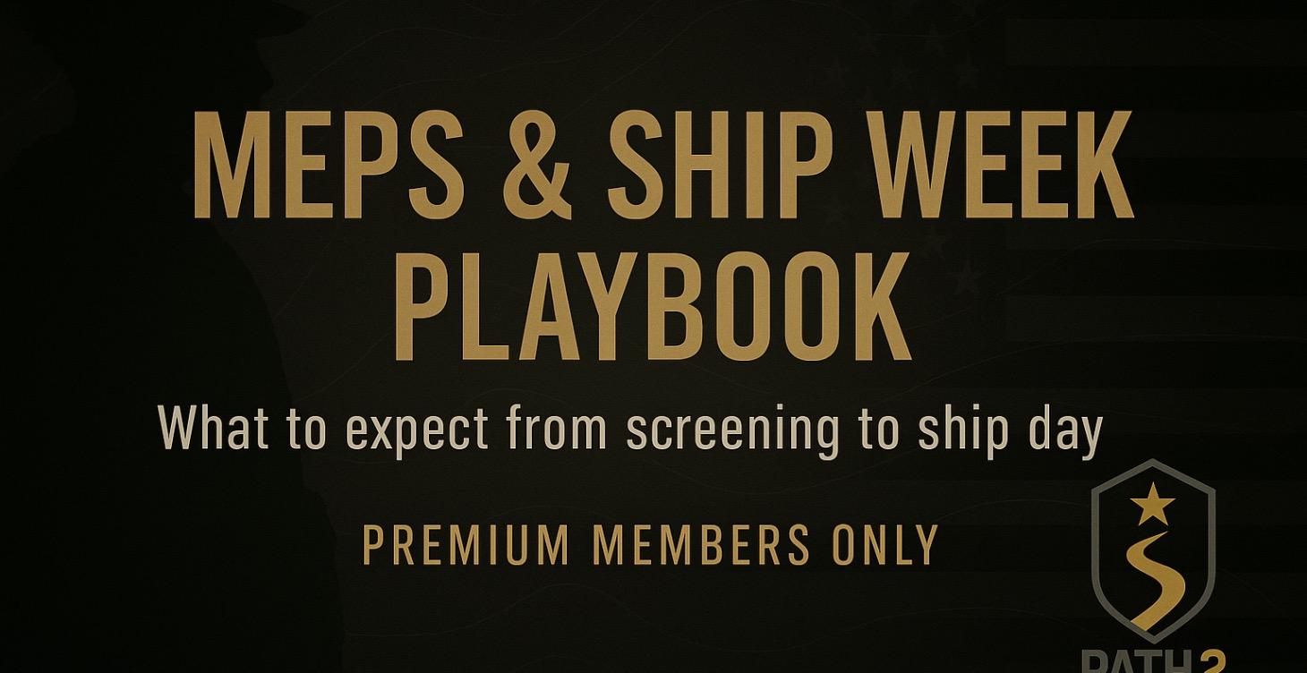 MEPS & Ship Week Playbook (Premium Only)