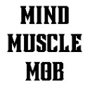 The Mind and Muscle Mob