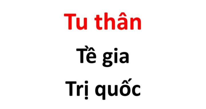 Tu Thân - Tề Gia - Trị Quốc
