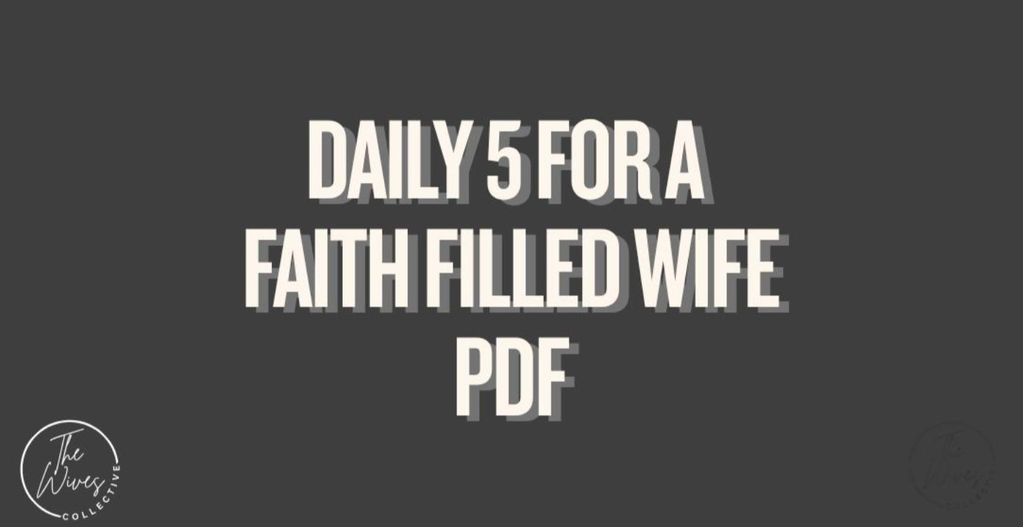 Daily 5 For a Faith Filled Wife (PDF)