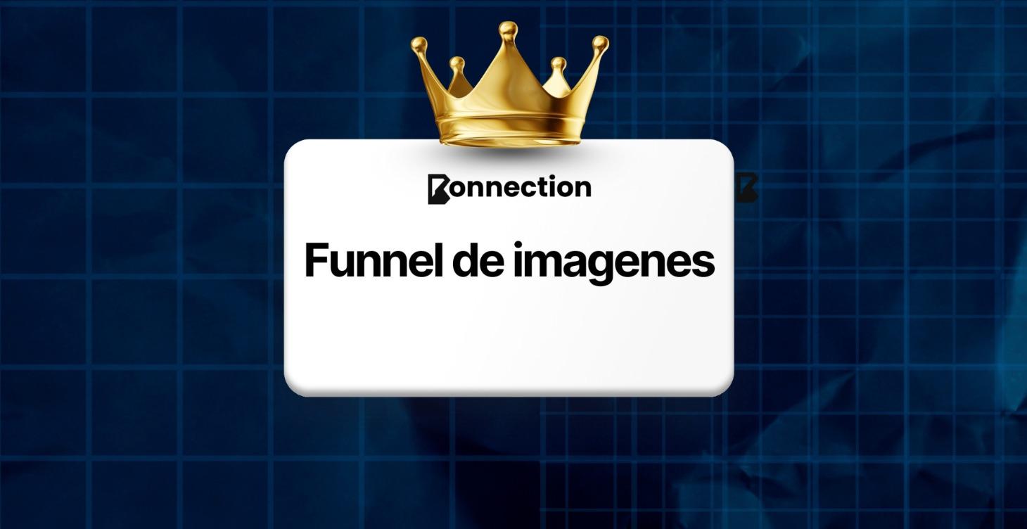 Día 5 FUNNEL DE IMÁGENES + EL SIGUIENTE PASO
