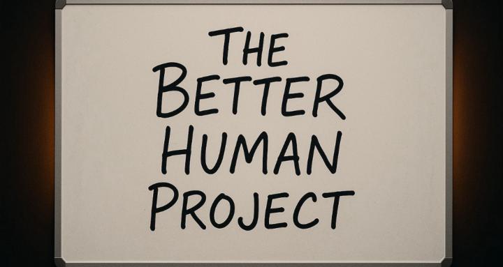 The Better Human Project