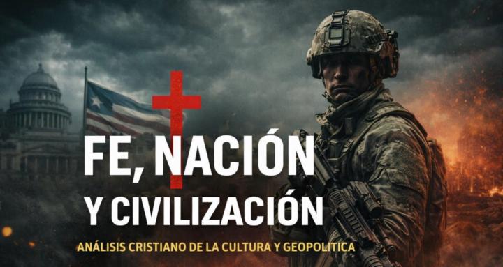 FE, NACIÓN Y CIVILIZACIÓN