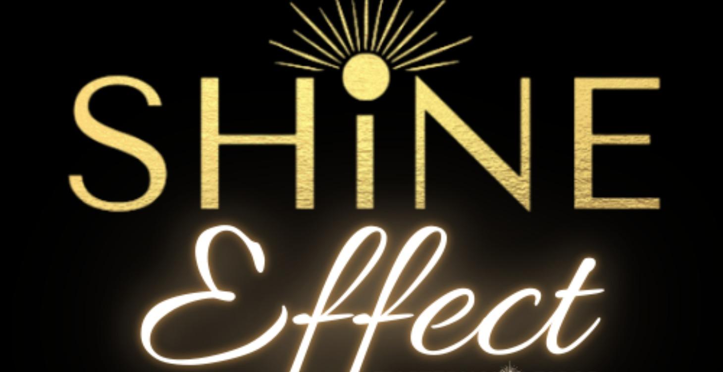 Start Here - The Shine Effect 101