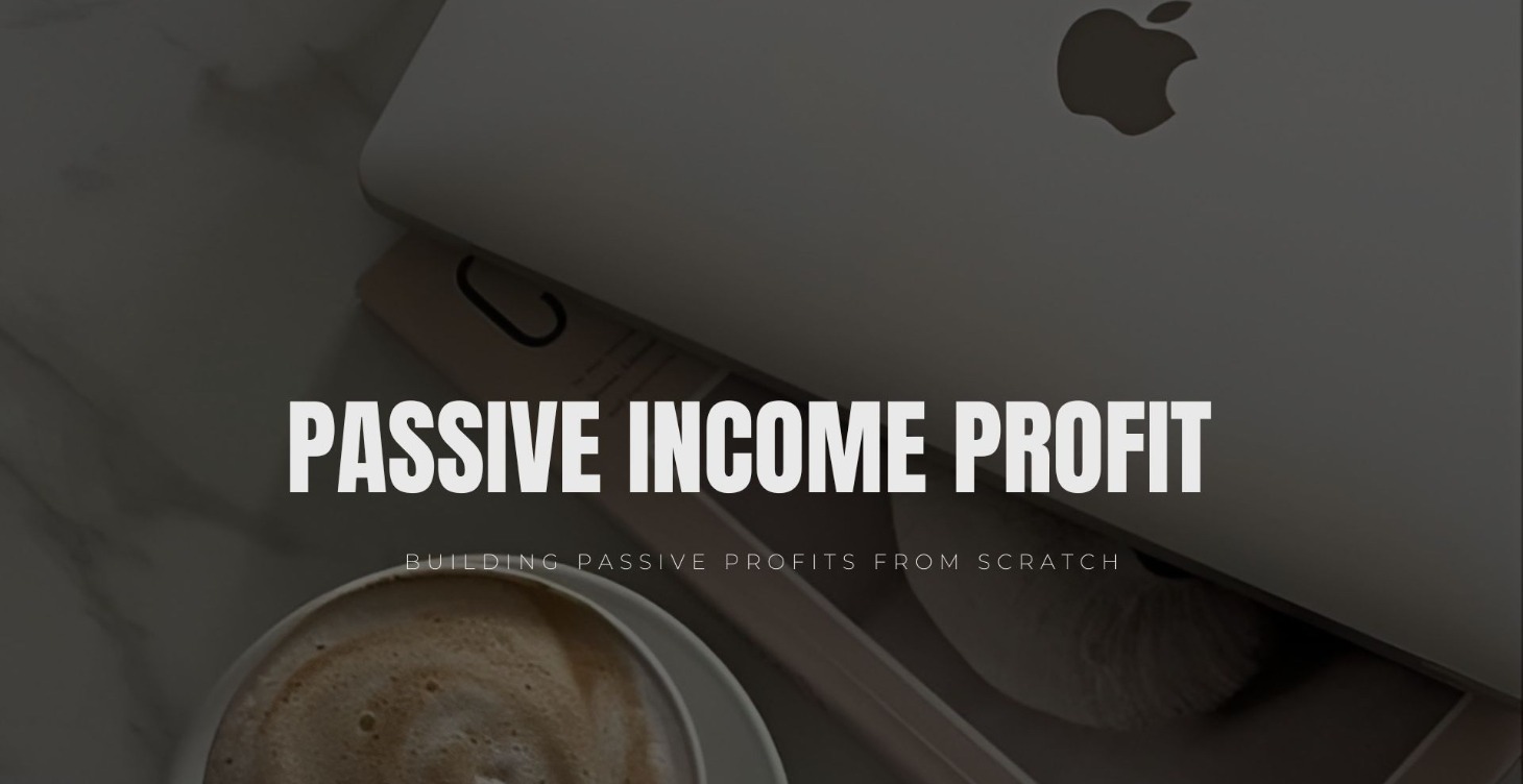 PASSIVE INCOME PROFIT
