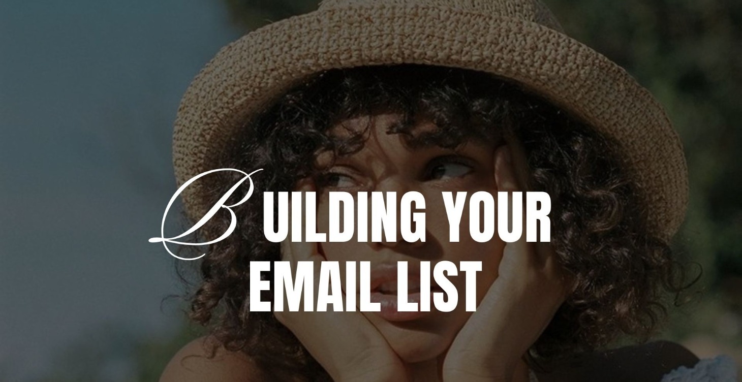 BUILDING YOUR EMAIL LIST