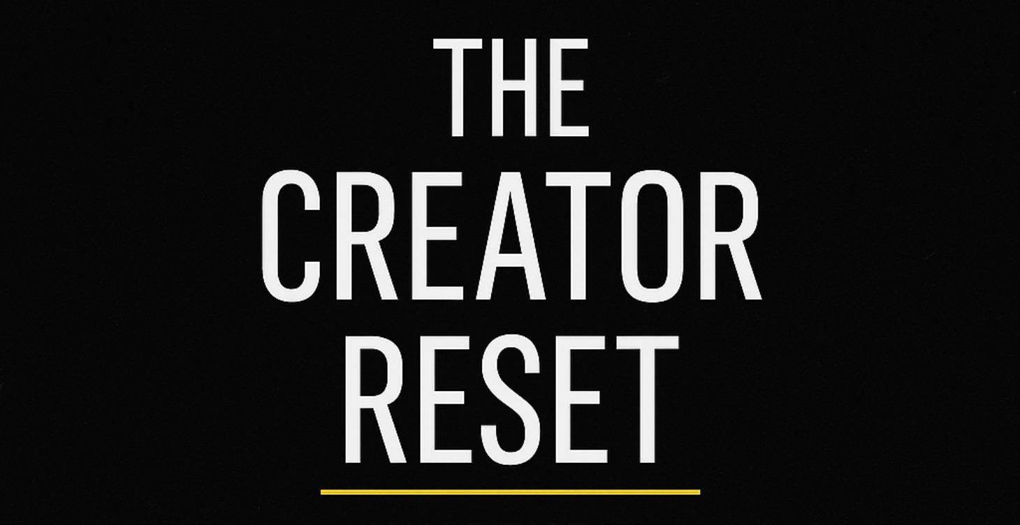 Mini Course – The Creator Reset