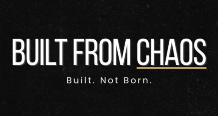 Built From Chaos 