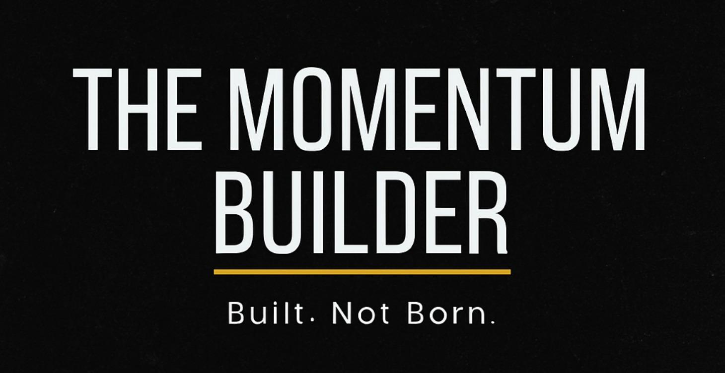 Mini Course – The Momentum Builder