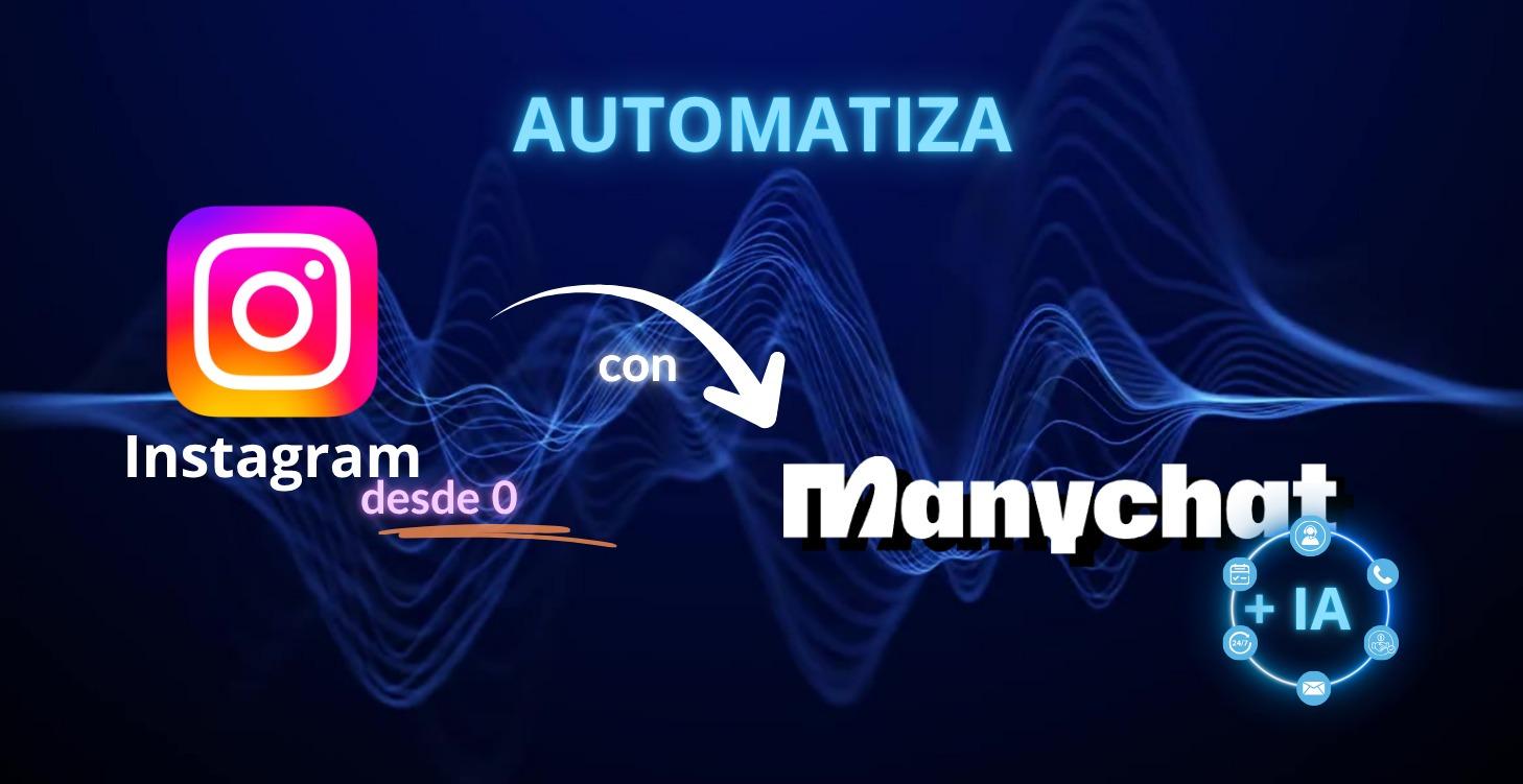 📲 Automatiza Instagram desde 0 con ManyChat