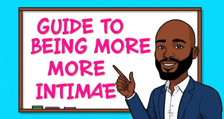 Guide To Being More Intimate