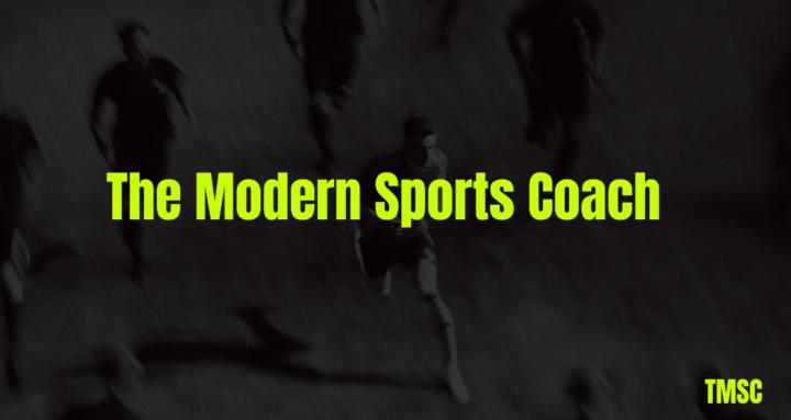 The Modern Sports Coach