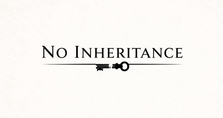 No Inheritance 