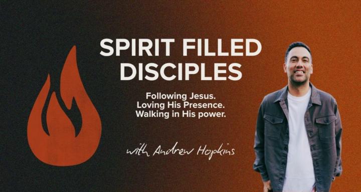 Spirit Filled Disciples