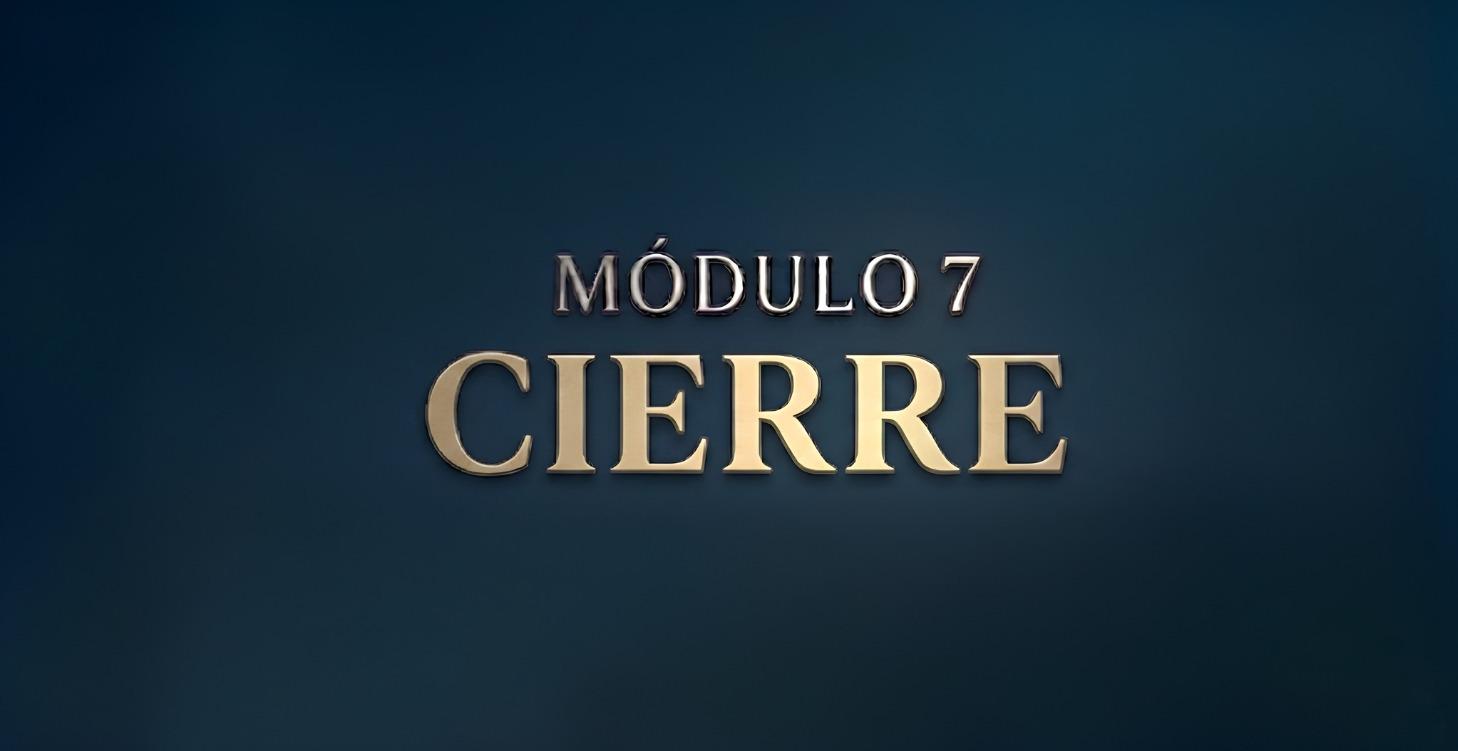 Módulo 7 - Cierre