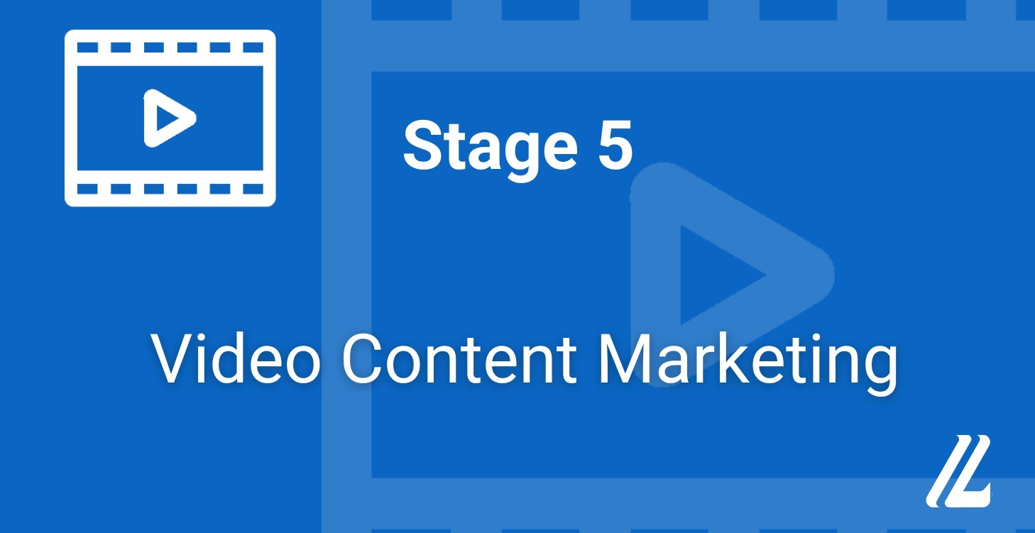 Stage 5 - Content Marketing