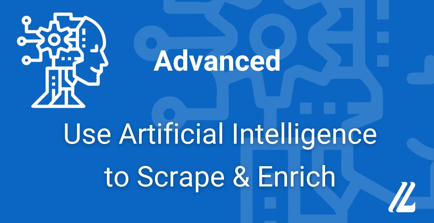 Use AI to Scrape & Enrich Your Outreach