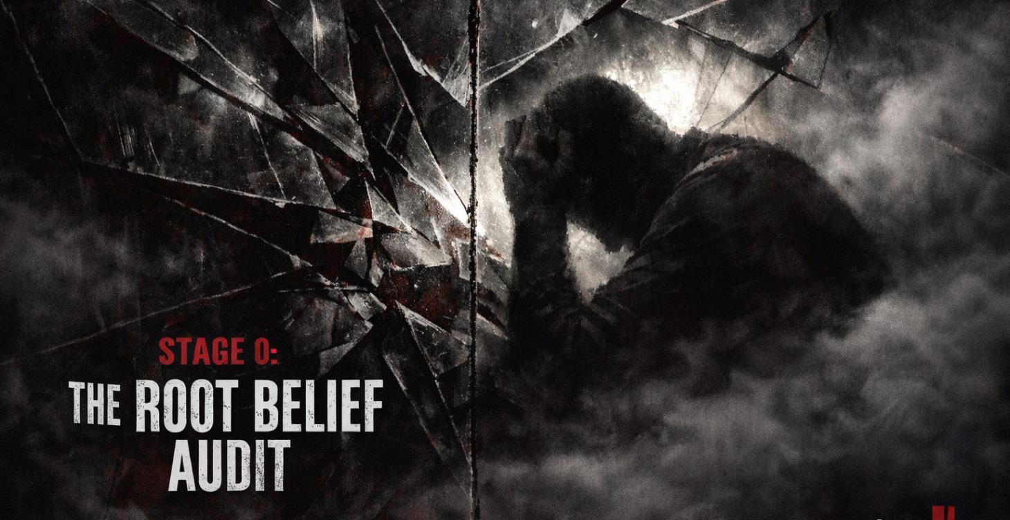 The Root Belief Audit