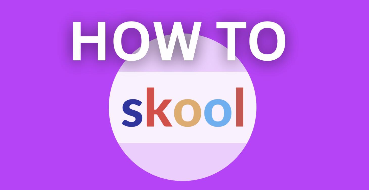 HOW TO USE SKOOL