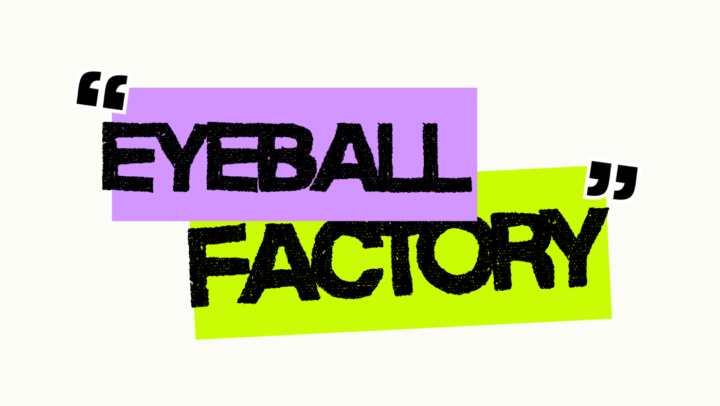 Eyeball Factory
