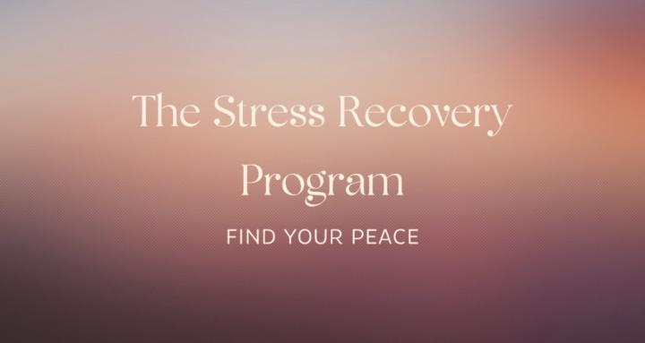 The Stress Recovery Program