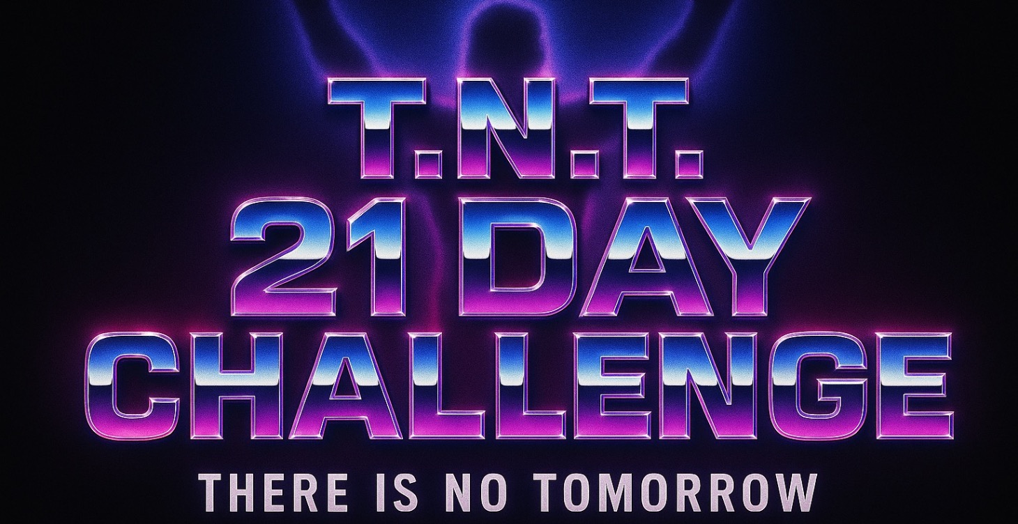 T.N.T 21 Day Comeback Challenge