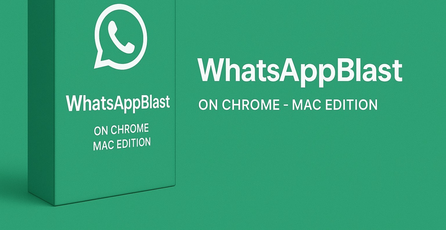 WhatsApp Blast Chrome Edition (Mac Version)