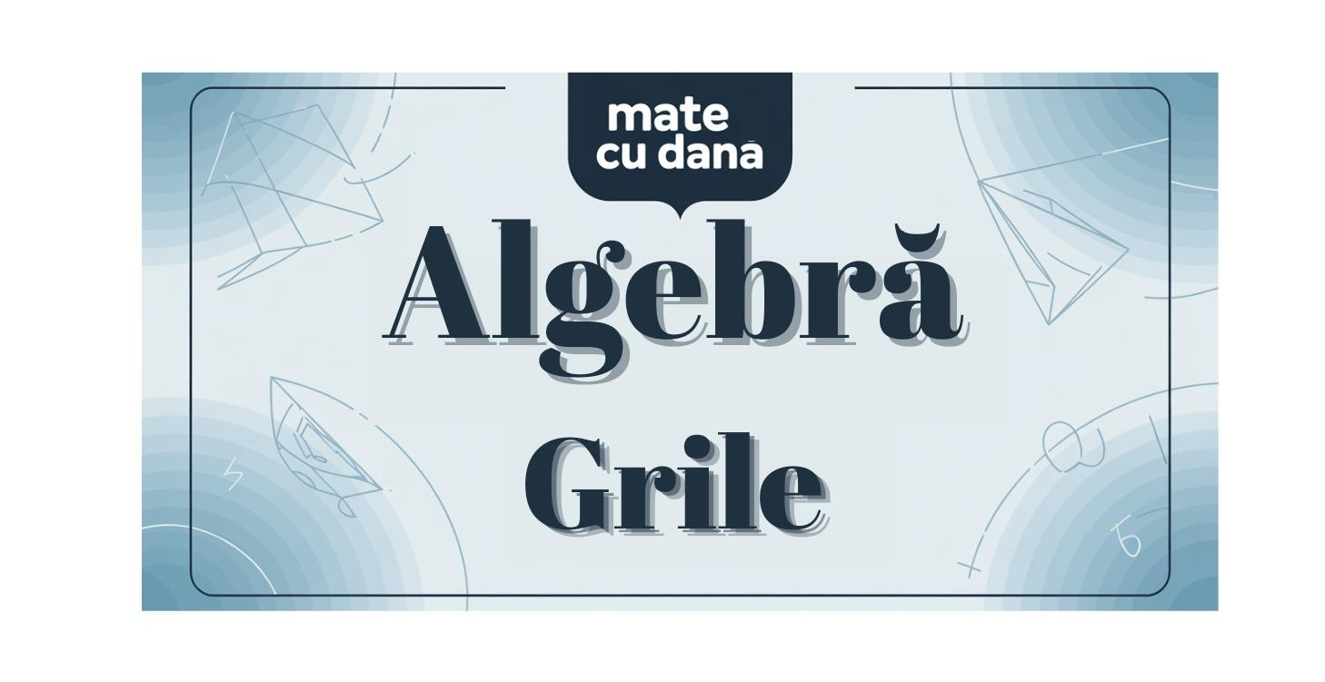 ALGEBRA grile
