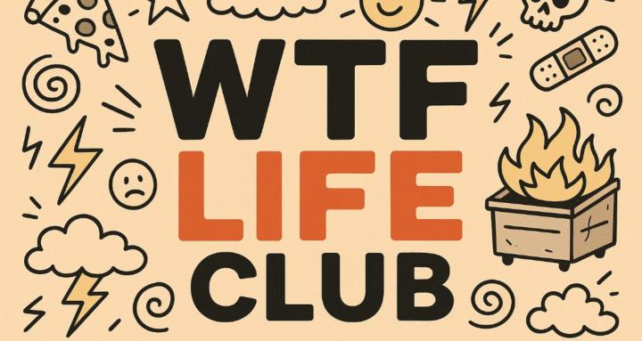 WTF!? LIFE