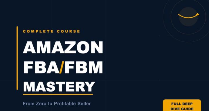 Amazon FBA/FBM Mastery