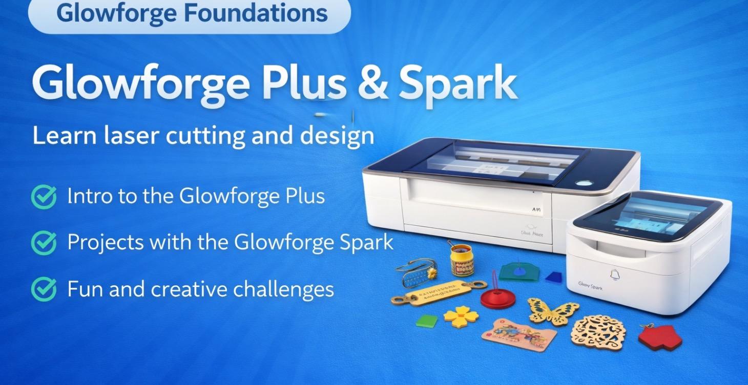 Glowforge Foundations: Plus & Spark
