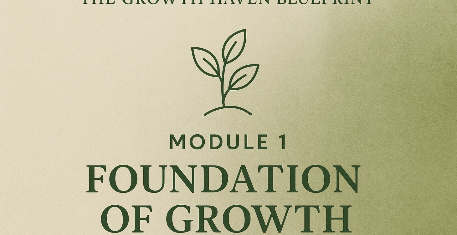Module 1: Foundation of Growth