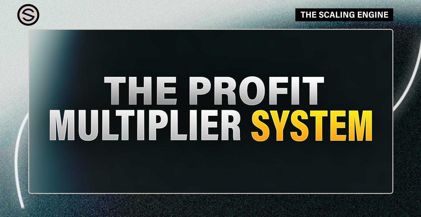 The Profitability Multiplier System™