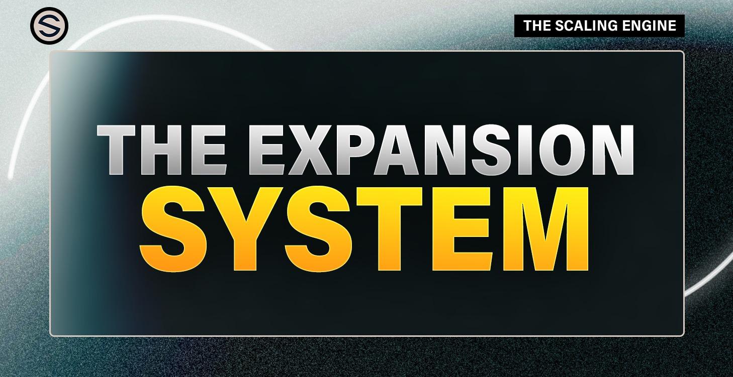 The Expansion System™