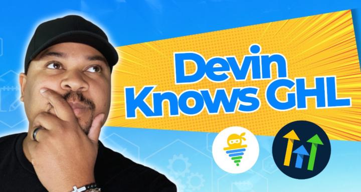 Devin Knows GHL