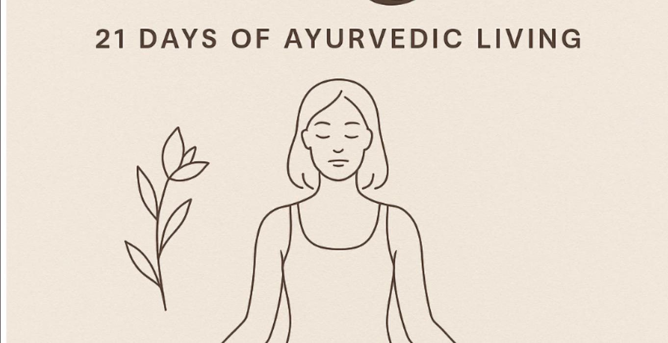 ✨ Heal & Align: 21 Days of Ayurvedic Living