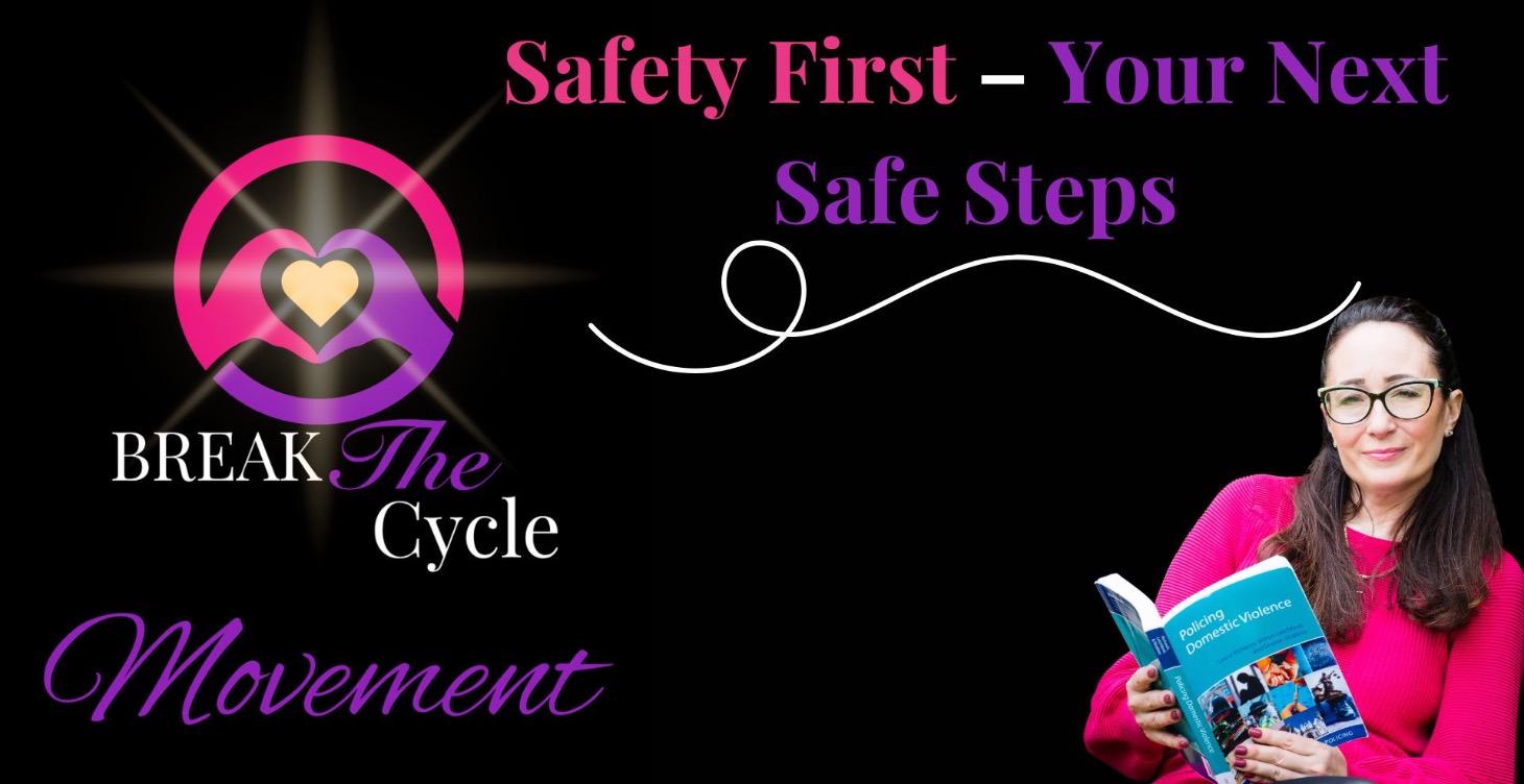 Safety First – Your Next Safe Steps