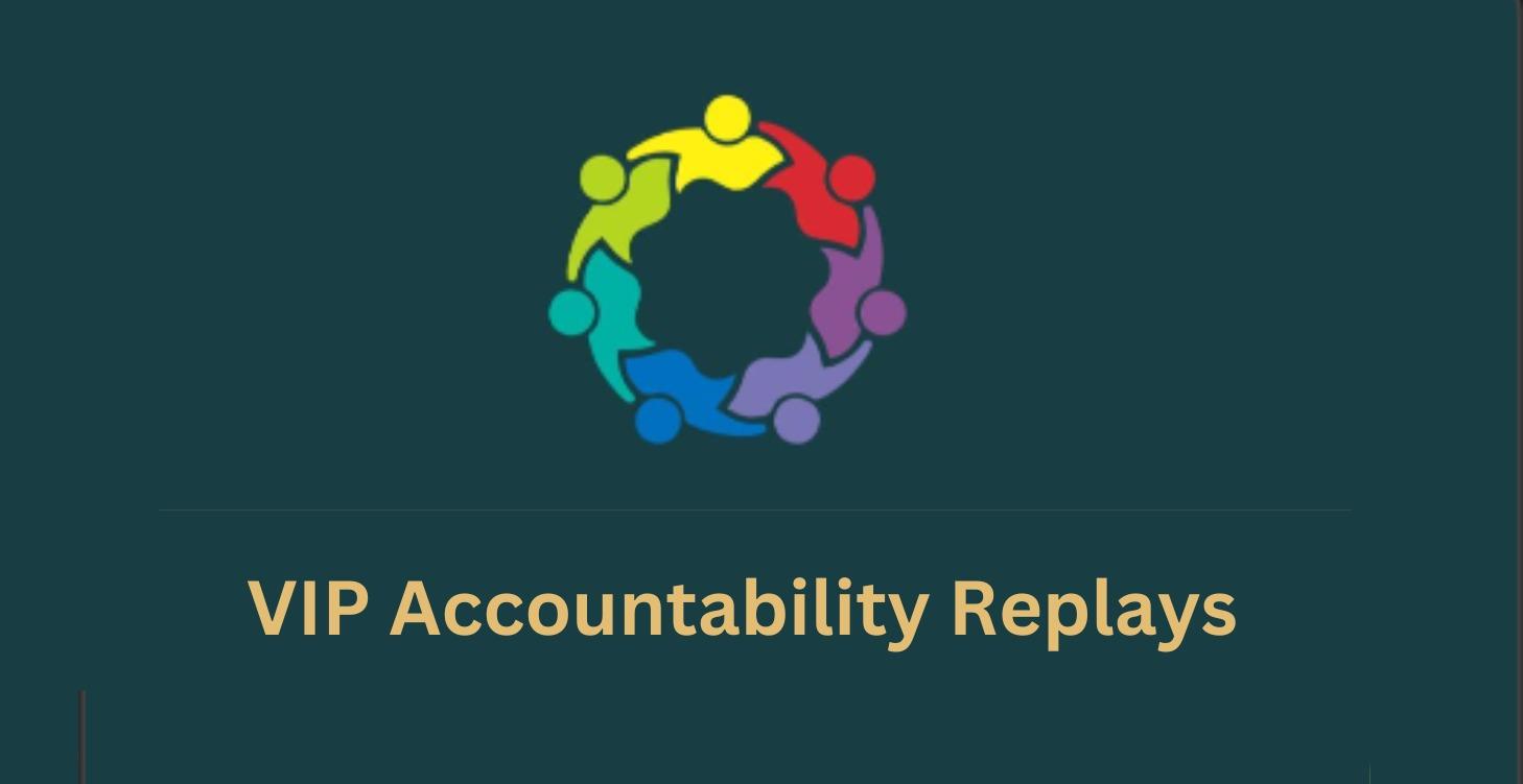VIP Accountability Replays