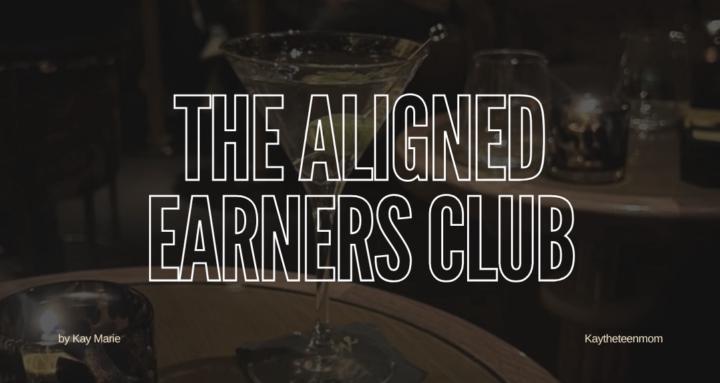 ✨ The Aligned Earner’s Club