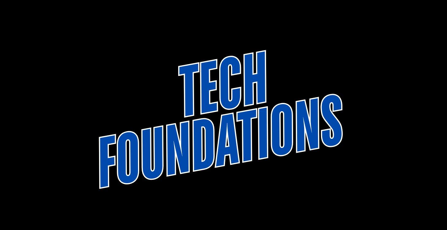 Tech Foundations