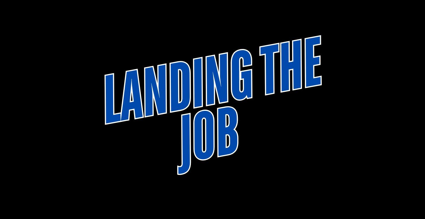 Landing the Job