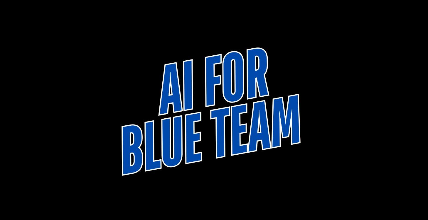 AI For Blue Team