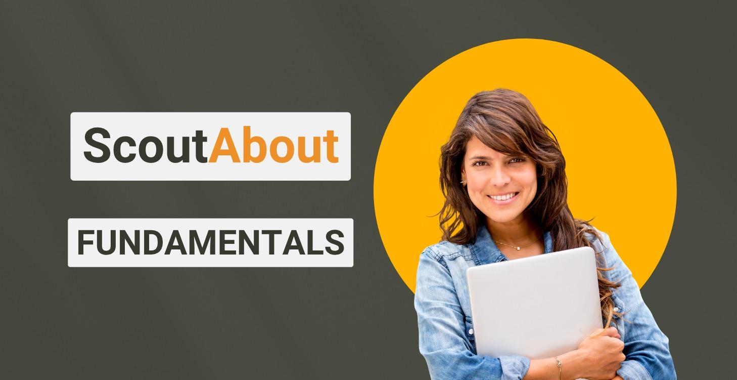 ScoutAbout Fundamentals