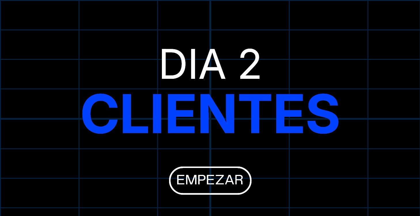 Dia 2: Como Conseguir Clientes