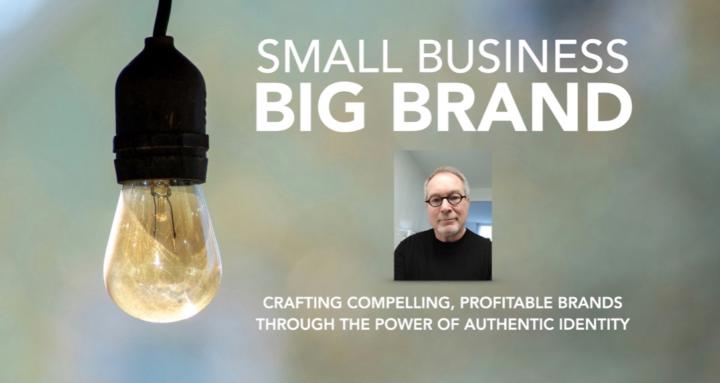 Small Business: BIG BRAND